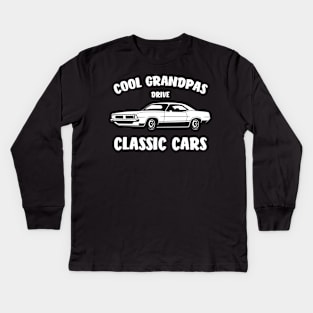 Cool Grandpas Drive Classic Cars Kids Long Sleeve T-Shirt